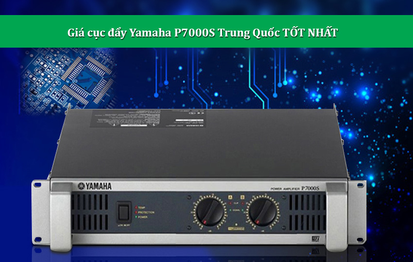 Cục đẩy 500W chất lượng tốt nhất Yamaha P7000S