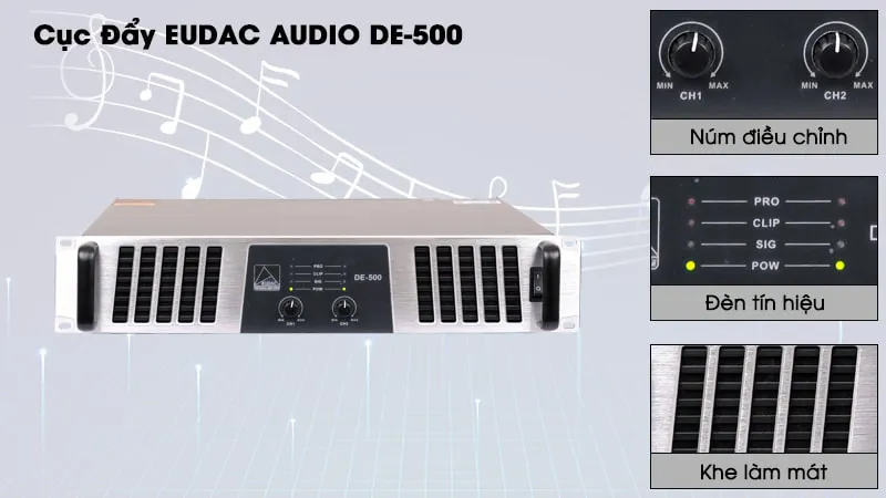 Cục đẩy EUDAC DE-500 có thiết kế gọn nhẹ, bền đẹp với thời gian